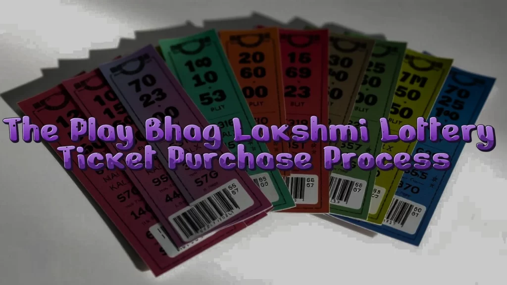 play bhag lakshmi lottery ticket